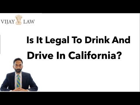 Is It Legal To Drink And Drive In California?
