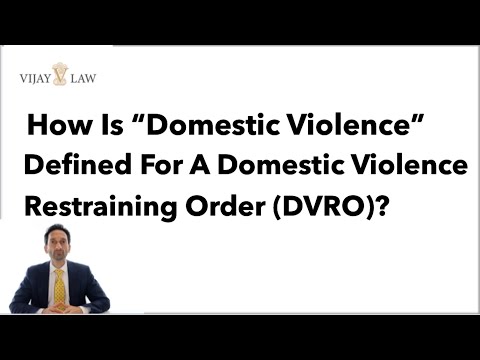 How Is “Domestic Violence” Defined For A Domestic Violence Restraining Order (DVRO)?