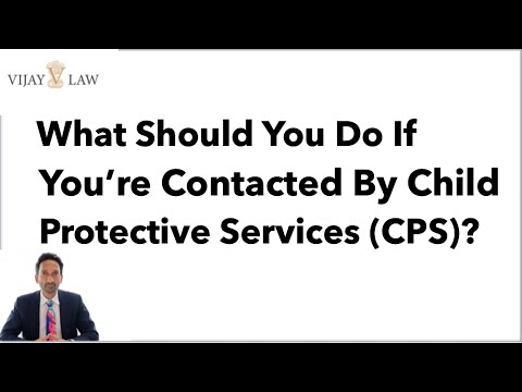 What Should You Do If You’re Contacted By Child Protective Services (CPS)?